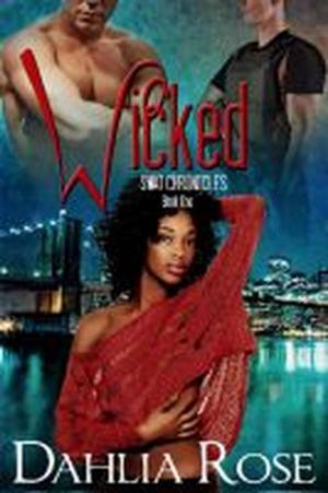 Cover of the book Swat Chronicles 'Wicked' by Dahlia Rose
