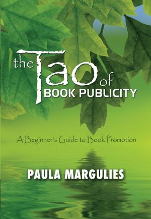 Cover of the book The Tao Of Book Publicity - A Beginner's Guide to Book Promotion by K. Ferrin