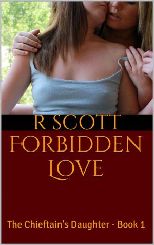Cover of the book Forbidden Love by R Scott