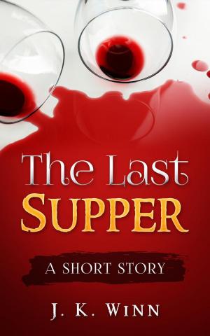 bigCover of the book The Last Supper: A Short Story by 