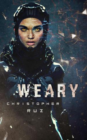 Cover of the book Weary by Rose Whittaker, Christopher Ruz