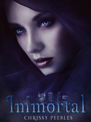 Cover of the book Immortal by Chrissy Peebles