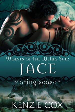 Cover of the book Jace: Wolves of the Rising Sun #1 by Zara Harris
