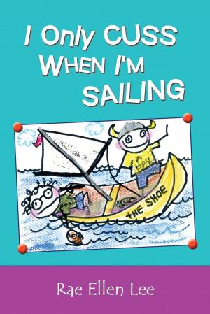 Book cover of I Only Cuss When I'm Sailing