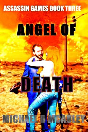 Cover of Angel of Death by Michael D McAuley, MDM Publishing