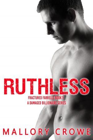 Cover of the book Ruthless by Mallory Crowe