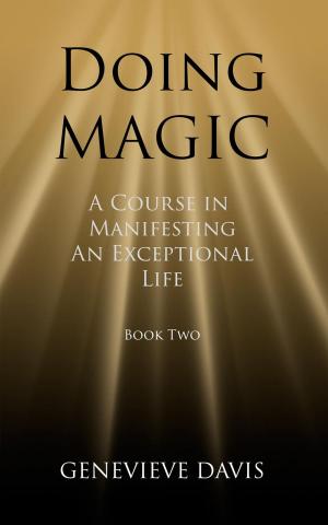 Cover of the book Doing Magic: A Course in Manifesting an Exceptional Life (Book 2) by Jenni Reiffel