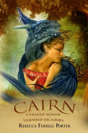Cover of the book Cairn: A Dragon Memoir by J Reuben White