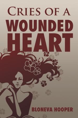 Cover of the book Cries of a Wounded Heart by 