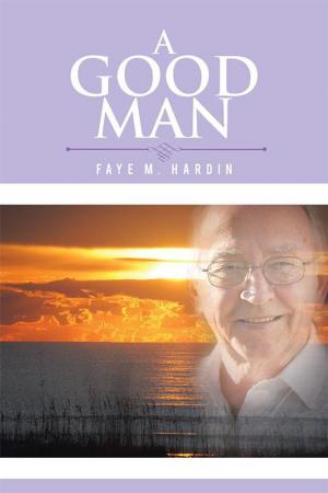 Cover of the book A Good Man by Farrah D. McBride