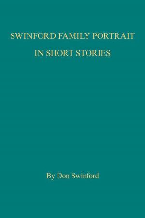 Cover of the book Swinford Family Portrait in Short Stories by Julius B. Black