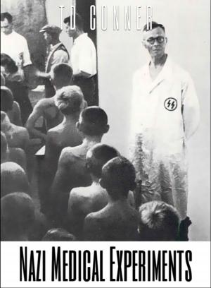 Cover of the book Nazi Medical Experiments by Lisa Williamson