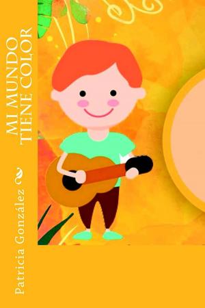 Cover of the book Mi Mundo Tiene Color by Patricia González