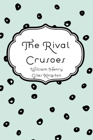 bigCover of the book The Rival Crusoes by 