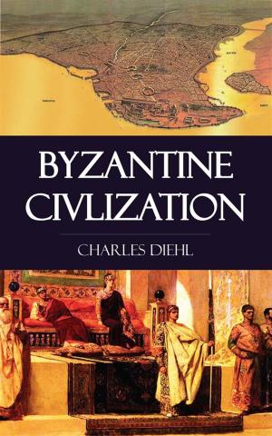 Cover of the book Byzantine Civlization by Ken Nelson