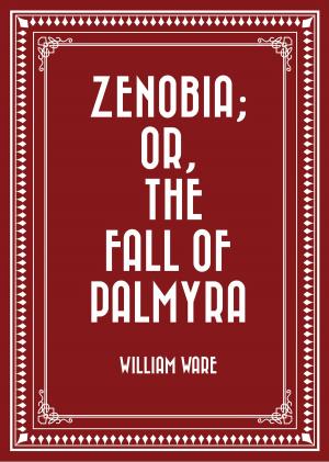 Cover of the book Zenobia; or, the Fall of Palmyra by Abraham Lincoln