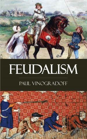 Cover of the book Feudalism by Allen Mawer, Rafael Altamira, William Corbett