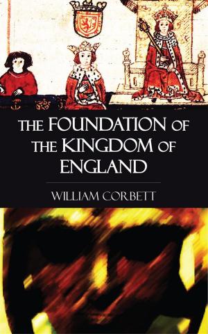 Cover of the book The Foundation of the Kingdom of England by A.D. Lindsay