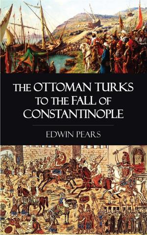 Cover of The Ottoman Turks to the Fall of Constantinople