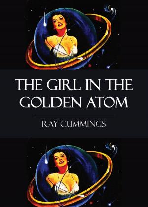 Cover of the book The Girl in the Golden Atom by Fwah Storm