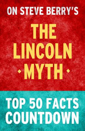 Book cover of The Lincoln Myth: Top 50 Facts Countdown