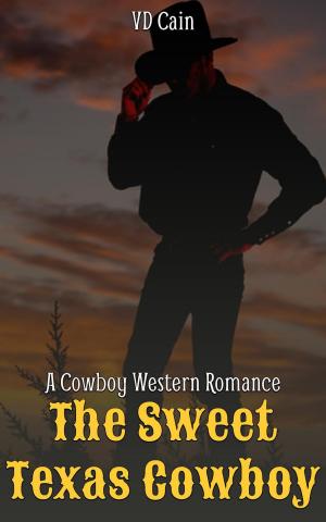 Cover of the book The Sweet Texas Cowboy: A Cowboy Western Romance by Lavender Parker