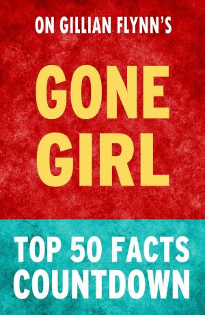 Book cover of Gone Girl - Top 50 Facts Countdown