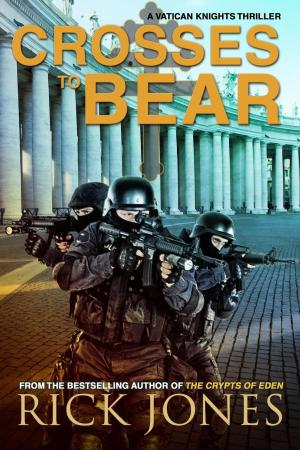 Cover of the book Crosses to Bear by Rick Jones