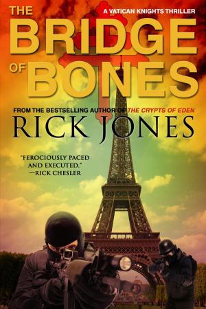 Cover of the book The Bridge of Bones by Rick Jones