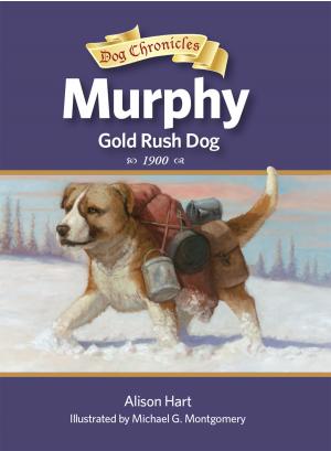 Cover of the book Murphy, Gold Rush Dog by Richie De-Benham