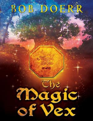 Cover of the book The Magic of Vex by George Mavro