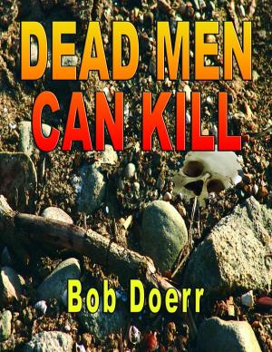 Cover of the book Dead Men Can Kill by M. L. Hollinger