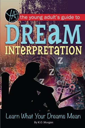 Book cover of The Young Adult's Guide to Dream Interpretation: Learn What Your Dreams Mean