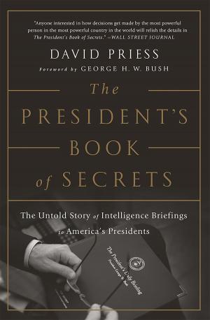 Cover of the book The President's Book of Secrets by Scott Conroy, Shushannah Walshe