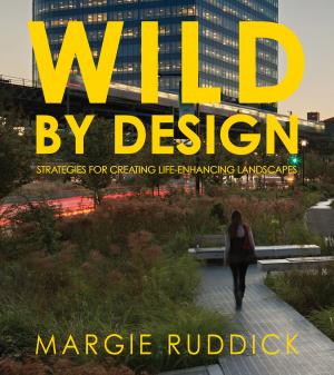 Cover of the book Wild By Design by Stephanie Mills