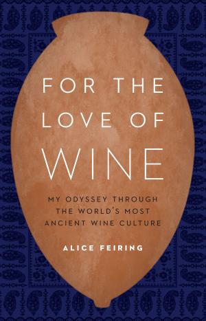 Cover of the book For the Love of Wine by K. Reka Badger, Cheryl Crabtree