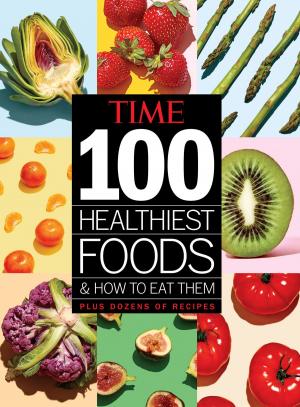 Book cover of TIME 100 Healthiest Foods and How to Eat Them