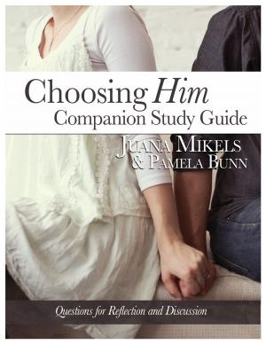 Cover of the book Choosing Him Companion Study Guide by Jeffrey Landers
