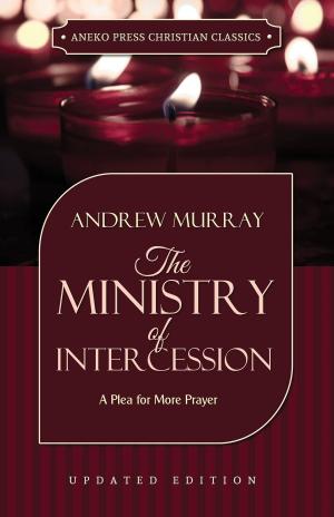 Cover of the book The Ministry of Intercession by John Bunyan