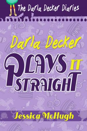 Cover of the book Darla Decker Plays It Straight by D. Robert Pease