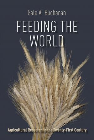 Cover of the book Feeding the World by John W. Tunnell Jr., Jace Tunnell, Thomas R. Hester