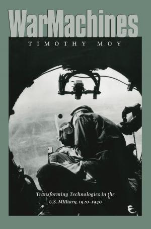 Cover of the book War Machines by Leroy G. Dorsey