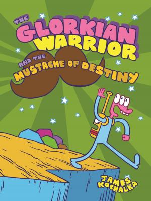 Cover of the book The Glorkian Warrior and the Mustache of Destiny by Gene Luen Yang, Lark Pien
