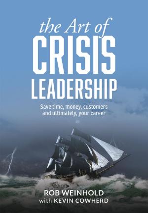 Book cover of The Art of Crisis Leadership