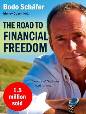Cover of The Road To Financial Freedom: Earn Your First Million in Seven Years: What Rich People Do and Poor People Do Not to Become Rich
