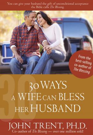 Cover of 30 Ways a Wife Can Bless Her Husband