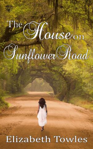 Cover of the book The House on Sunflower Road by Becca Jameson