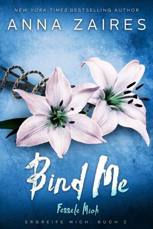 Cover of the book Bind Me - Fessele Mich by Dima Zales, Anna Zaires