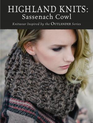 Cover of the book Highland Knits - Sassenach Cowl by Ann Budd