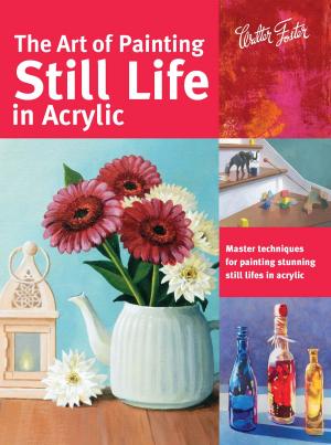 Book cover of The Art of Painting Still Life in Acrylic